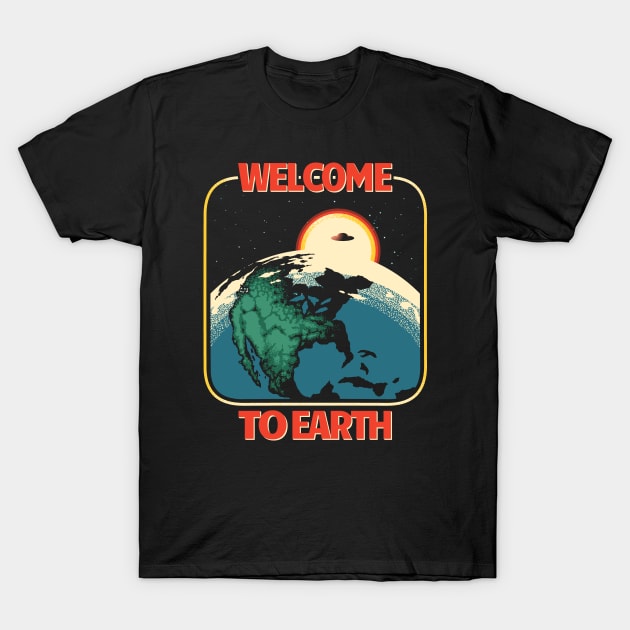 Welcome to Earth T-Shirt by metalsan